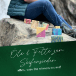 Der ultimative Guide für Öle & Fette zum Seifensieden: alles, was du wissen musst