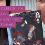 Monatsrückblick Juni 2026: Das Leben ist eine Achterbahn!