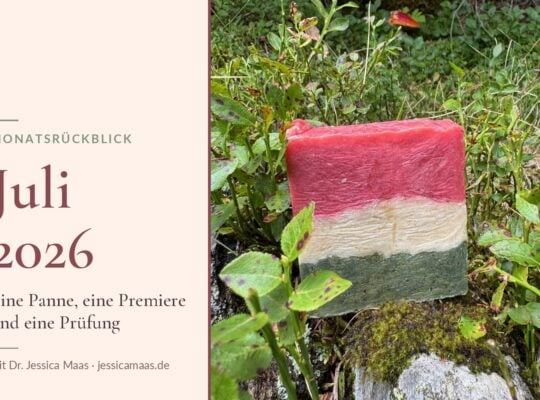 Monatsrückblick Juli 2026: Eine Panne, eine Premiere und eine Prüfung – handgesiedete Italien-Seife in Rot, Weiß und Grün